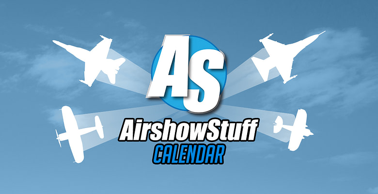 Set Your Airshow Plans With Our New Airshow/Aviation Event Calendar